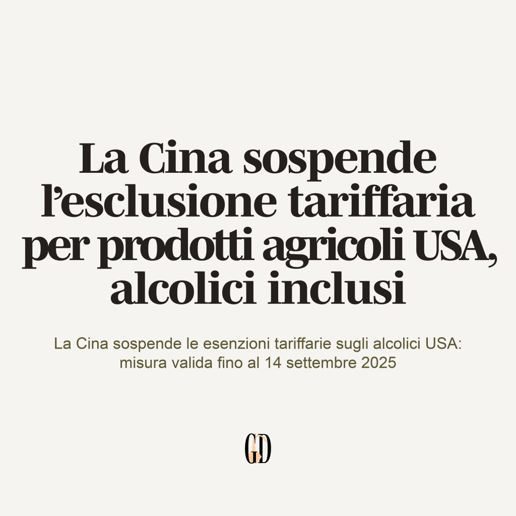 La Cina sospende l’esclusione tariffaria per prodotti agricoli USA, alcolici&nbsp;inclusi