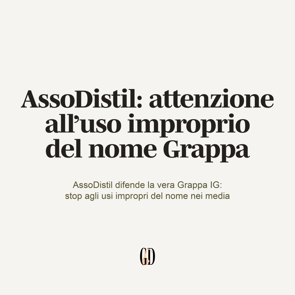 AssoDistil: attenzione all’uso improprio del nome&nbsp;Grappa
