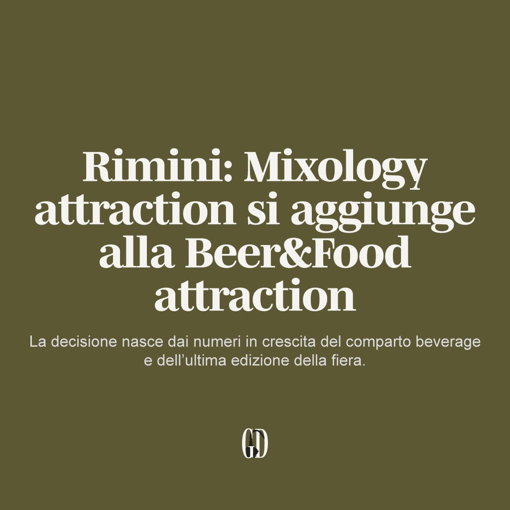 Rimini: Mixology attraction si aggiunge alla Beer&Food&nbsp;attraction